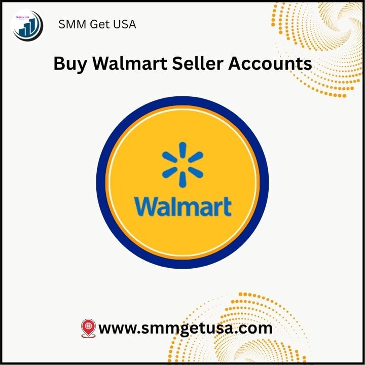Buy Walmart Seller Accounts - 100% phone verified USA, UK, and o